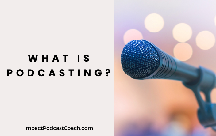 What is Podcasting?