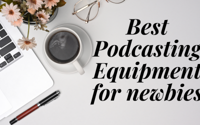 Best Podcasting Equipment
