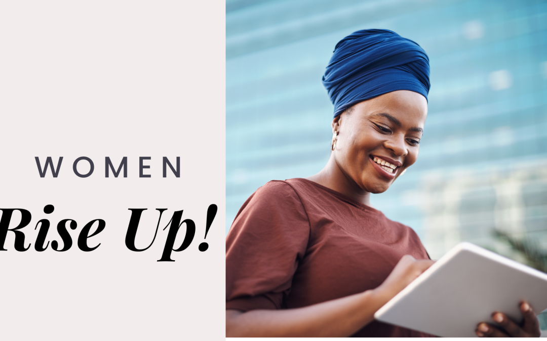 Women Rise Up, start a podcast!
